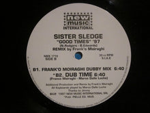 Load image into Gallery viewer, Sister Sledge : Good Times &#39;97 (Frank &#39;O Moiraghi Remix) (12&quot;)
