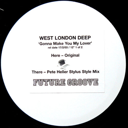 West London Deep : Gonna Make You My Lover (1 Of 2) (12