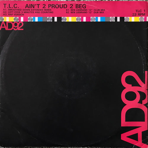 T.L.C.* : Ain't 2 Proud 2 Beg (12