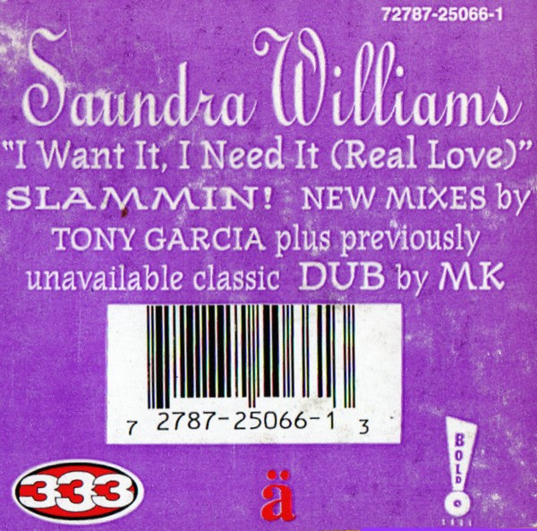 Saundra Williams : I Want It, I Need It (Real Love) (12