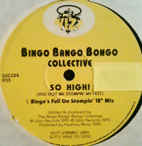 Bingo Bango Bongo Collective : So High ! (You Got Me Stompin My Feet) (12