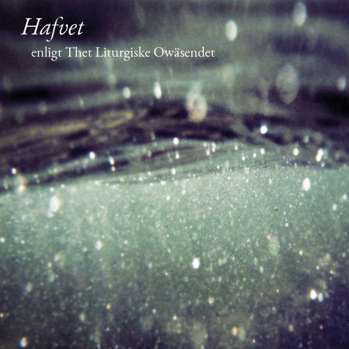 Thet Liturgiske Owäsendet : Hafvet (Cass, Album)