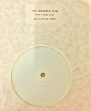 Load image into Gallery viewer, The Invisible Man (3) : Give A Little Love (12&quot;, S/Sided, W/Lbl)
