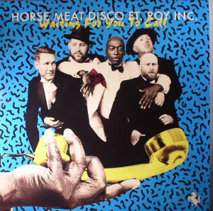 Horse Meat Disco Ft. Roy Inc. : Waiting For You To Call (12