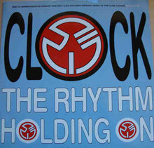 Load image into Gallery viewer, Clock : The Rhythm / Holding On (12&quot;)
