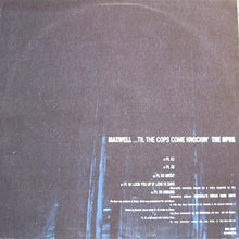 Load image into Gallery viewer, Maxwell : Til The Cops Come Knockin&#39; The Opus (12&quot;, Promo)

