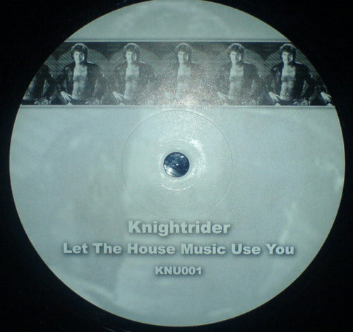 Knightrider : Let The House Music Use You (12