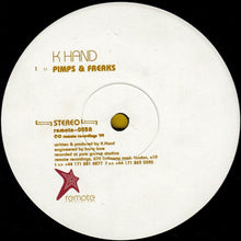 Load image into Gallery viewer, K Hand* : Pimps &amp; Freaks (12&quot;)

