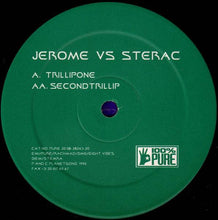 Load image into Gallery viewer, Jerome Vs. Sterac : Trillipone (12&quot;)
