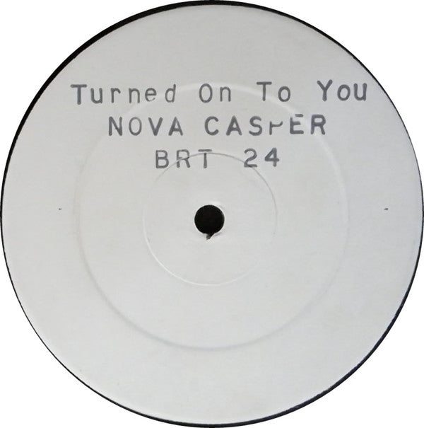 Nova Casper : Turned On To You (12