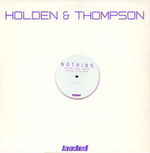 Load image into Gallery viewer, Holden* &amp; Thompson* : Nothing (2x12&quot;)
