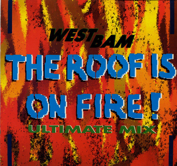WestBam : The Roof Is On Fire! (Ultimate Mix) (12