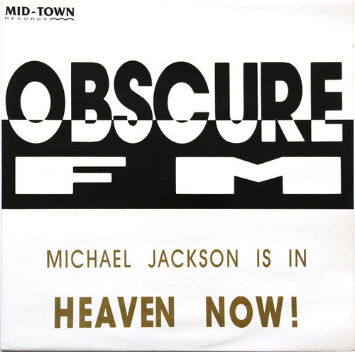 Obscure FM : Michael Jackson Is In Heaven Now! (12