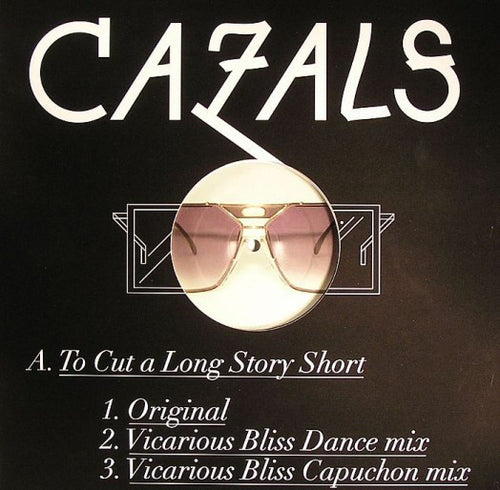 Cazals : To Cut A Long Story Short (12