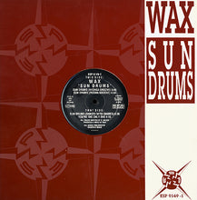 Load image into Gallery viewer, Wax (2) : Sun Drums (12&quot;)
