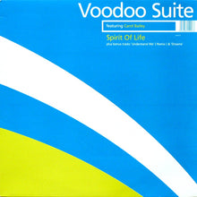 Load image into Gallery viewer, Voodoo Suite Featuring Carol Bailey : Spirit Of Life (12&quot;)
