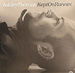 Ashley Thomas : Kept On Runnin' (12