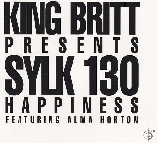 King Britt Presents Sylk 130 : Happiness (12