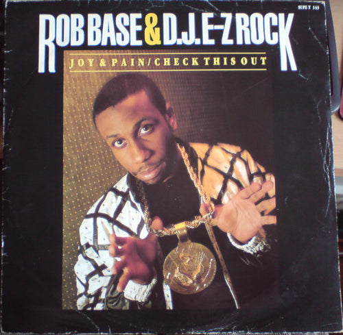 Rob Base & DJ E-Z Rock : Joy & Pain / Check This Out (12