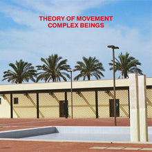 Load image into Gallery viewer, Theory Of Movement : Complex Beings (12&quot;)
