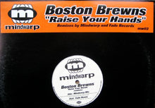 Load image into Gallery viewer, Boston Brewns* : Raise Your Hands (Remixes) (12&quot;)
