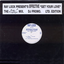 Load image into Gallery viewer, Ray Lock Presents Effective (2) : Get Your Love (The Bon Voyage Mix) (12&quot;, Ltd, Promo)
