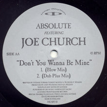 Load image into Gallery viewer, Absolute (2) Featuring Joe Church : Don&#39;t You Wanna Be Mine (12&quot;)
