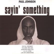 Load image into Gallery viewer, Paul Johnson (2) : Sayin&#39; Something (12&quot;)
