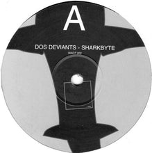 Load image into Gallery viewer, Dos Deviants : Sharkbyte (12&quot;)
