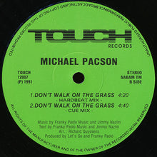 Load image into Gallery viewer, Michael Pacson : Don&#39;t Walk On The Grass (12&quot;)
