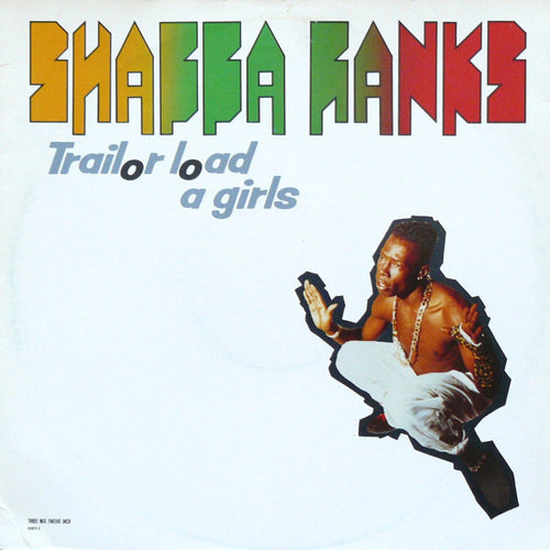 Shabba Ranks : Trailor Load A Girls (12
