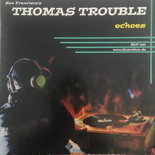 Load image into Gallery viewer, Thomas Trouble : Echoes (12&quot;)
