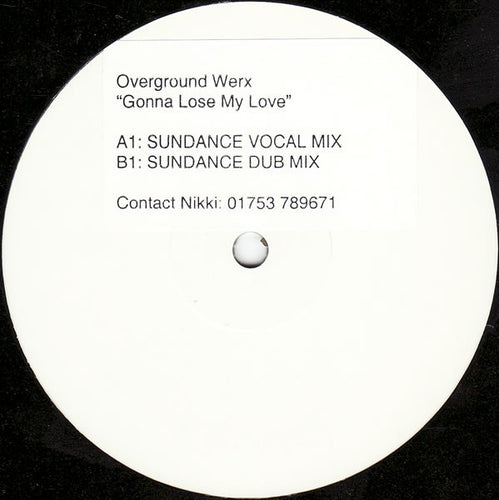 Overground Werx : Gonna Lose My Love (12