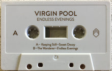 Load image into Gallery viewer, Virgin Pool : Endless Evenings (Cass, EP, Whi)
