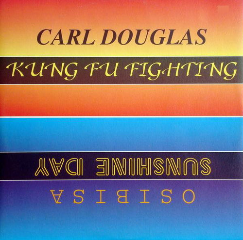 Carl Douglas / Osibisa / Kelly Marie : Kung Fu Fighting / Sunshine Day / Feels Like I'm In Love (12