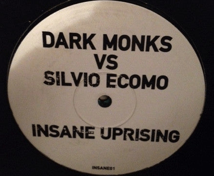 Dark Monks vs. Silvio Ecomo : Insane Uprising (Vinyl, S/Sided, Unofficial, W/Lbl)