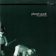 Load image into Gallery viewer, Planet Punk : Bang The Boy (12&quot;)
