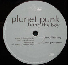 Load image into Gallery viewer, Planet Punk : Bang The Boy (12&quot;)
