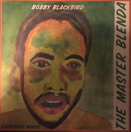 Bobby Blackbird : The Master Blenda  (10