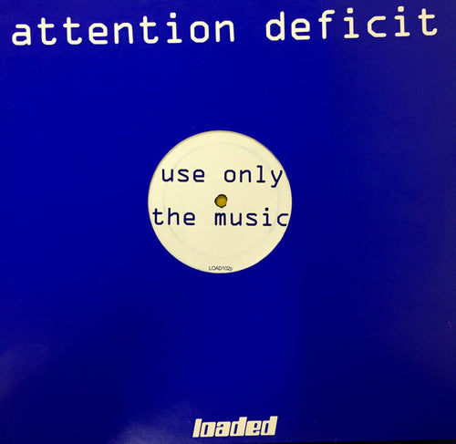 Attention Deficit : Use Only The Drugs / Use Only The Music (12