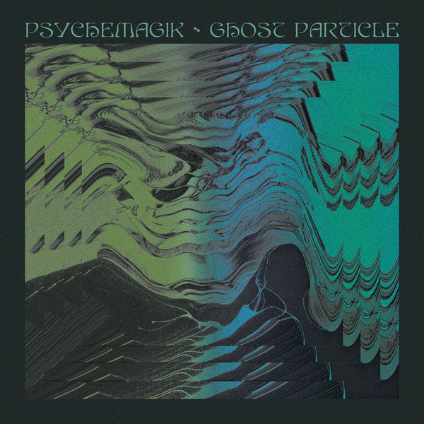 Psychemagik : Ghost Particle (12