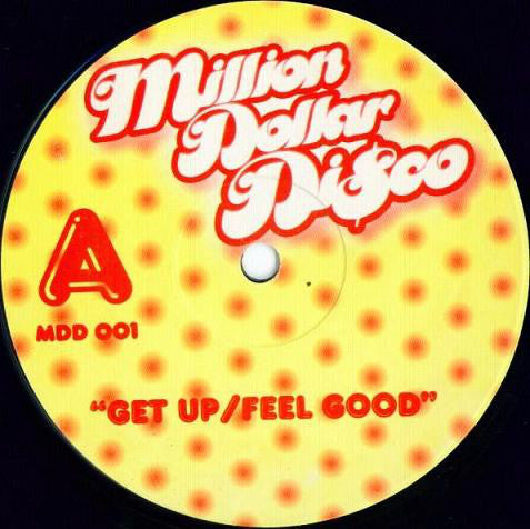 Million Dollar Disco : Get Up / Feel Good / Get On Up / Dance (12