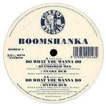 Load image into Gallery viewer, Boomshanka : Do What You Wanna Do (12&quot;)
