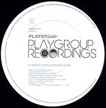 Load image into Gallery viewer, Playgroup : Make It Happen - Ewan Pearson + Zongamin Remixes (12&quot;)
