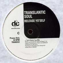 Load image into Gallery viewer, Translantic Soul* : Release Yo&#39;Self (2x12&quot;, Promo)
