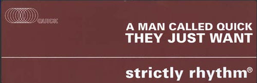 A Man Called Quick : They Just Want (12