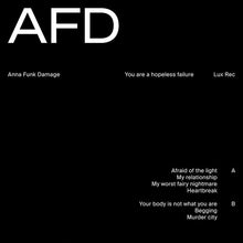 Load image into Gallery viewer, AFD* : You Are A Hopeless Failure (LP, Album)
