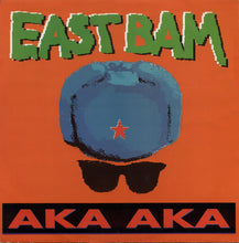 Load image into Gallery viewer, East Bam* : Aka Aka (12&quot;)
