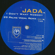 Load image into Gallery viewer, Jada : I Don&#39;t Want Nobody (12&quot;, Maxi)
