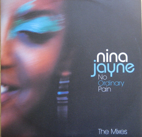 Nina Jayne : No Ordinary Pain (The Mixes) (12